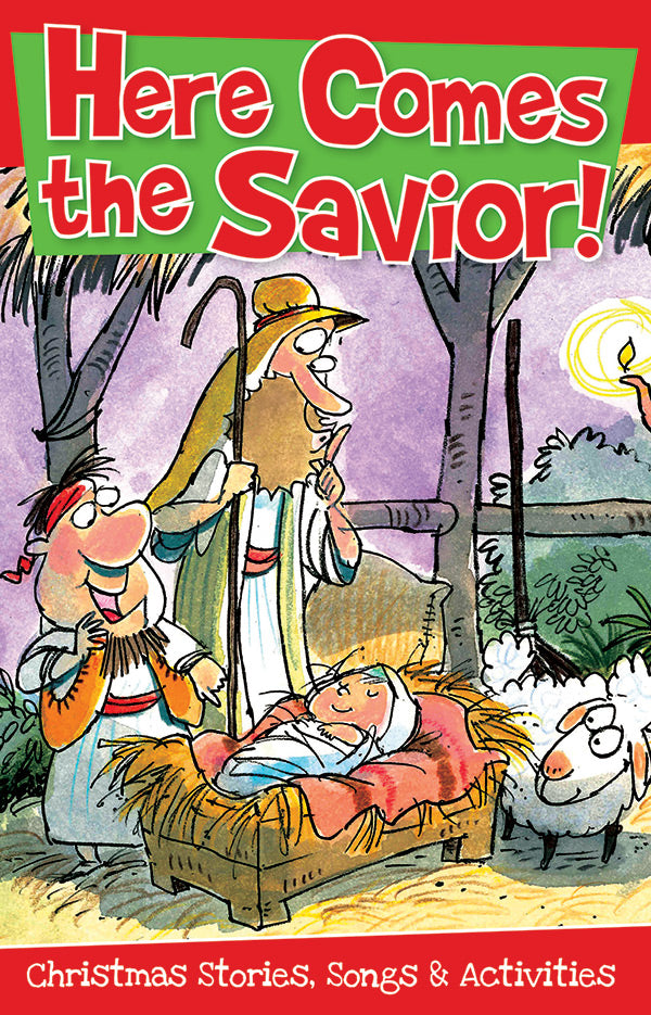 Here Comes the Savior: Christmas Stories, Songs and Activities
