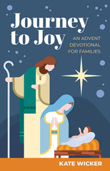 Journey to Joy: Advent Devotions for Families