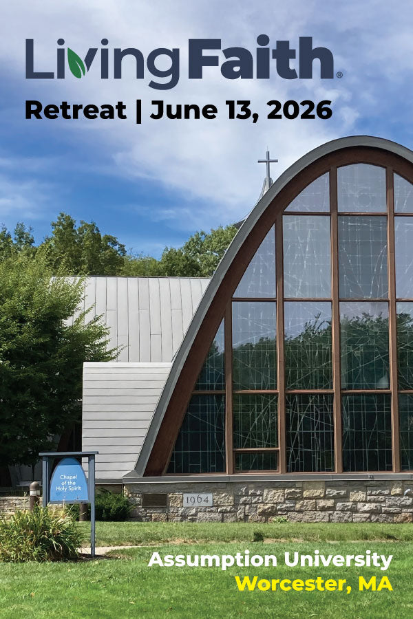 Listening to the Hearts of Jesus and Mary - Living Faith Retreat