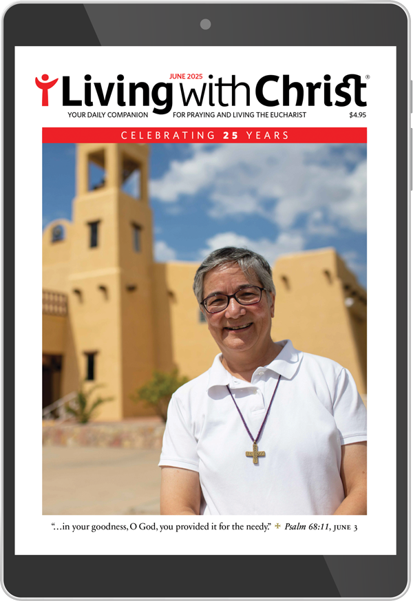 June 2025 Living with Christ Digital Edition