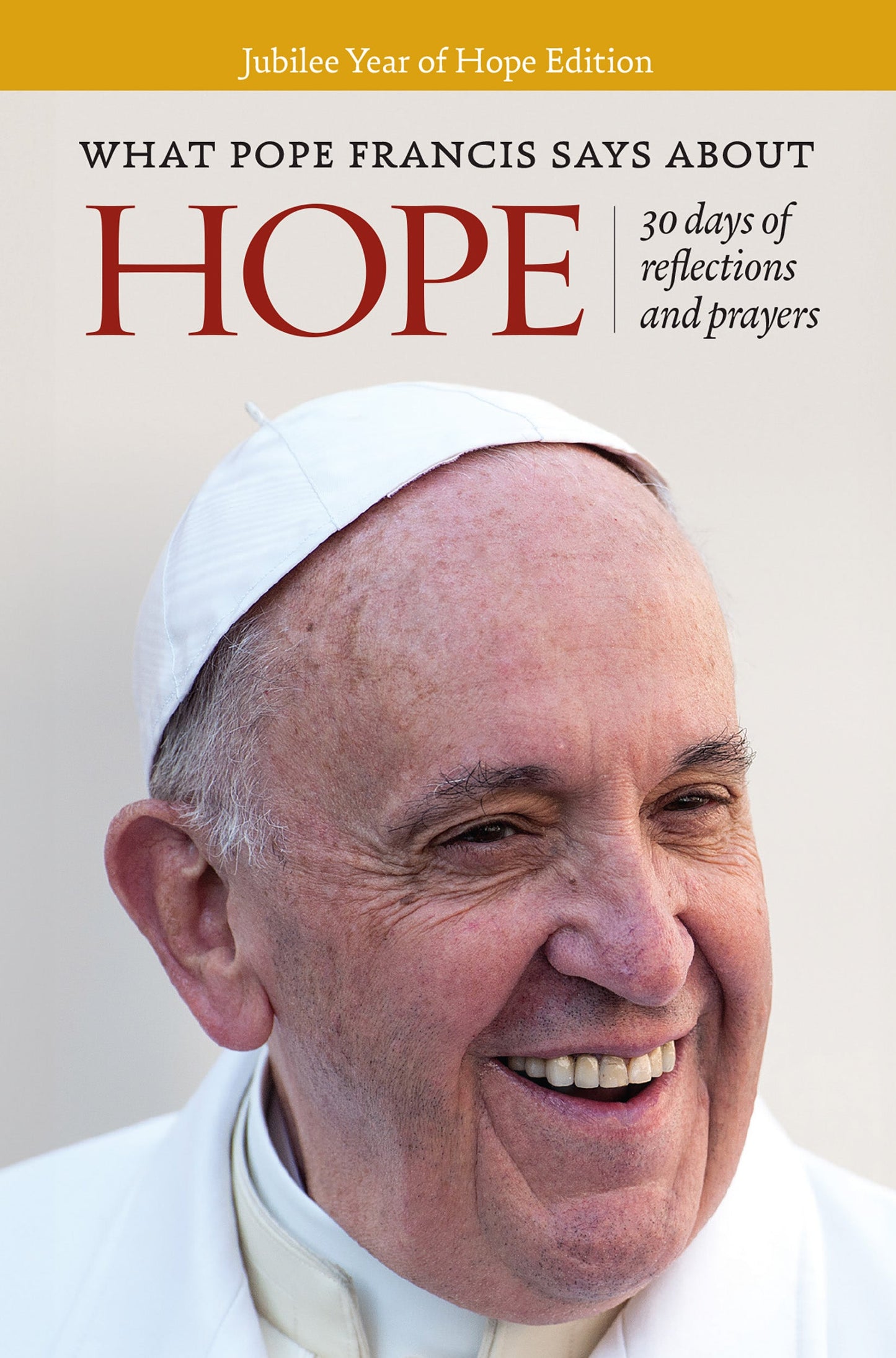 What Pope Francis Says about Hope - Jubilee Edition