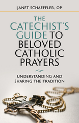 SALE - The Catechist's Guide to Beloved Catholic Prayers - Understanding and Sharing the Tradition