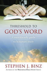SALE - Threshold to God's Word: A User-Friendly Guide to Scripture Study
