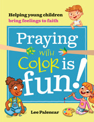 SALE - Praying with Color is Fun! Helping Young Children Bring Feelings to Faith