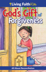 Living Faith Kids: God's Gift of Forgiveness
