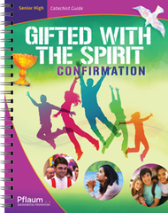 Confirmation — Senior High Catechist Edition — Gifted with the Spirit