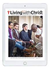 April 2020 Living with Christ Digital Edition