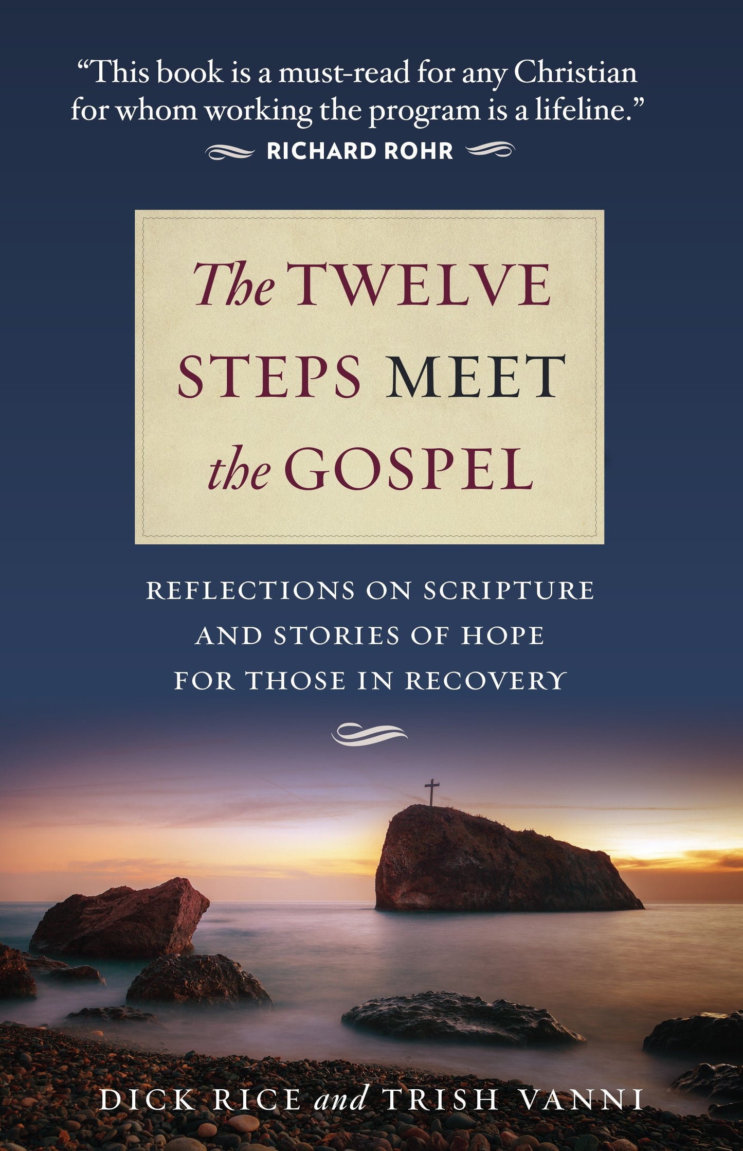 The Twelve Steps Meet the Gospel