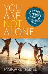 SALE - You Are Not Alone: Finding Comfort When Life Turns Upside Down