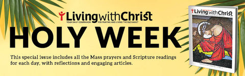 Living with Christ Holy Week 2024