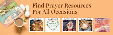 Living with Christ Prayer Resources Special Offer