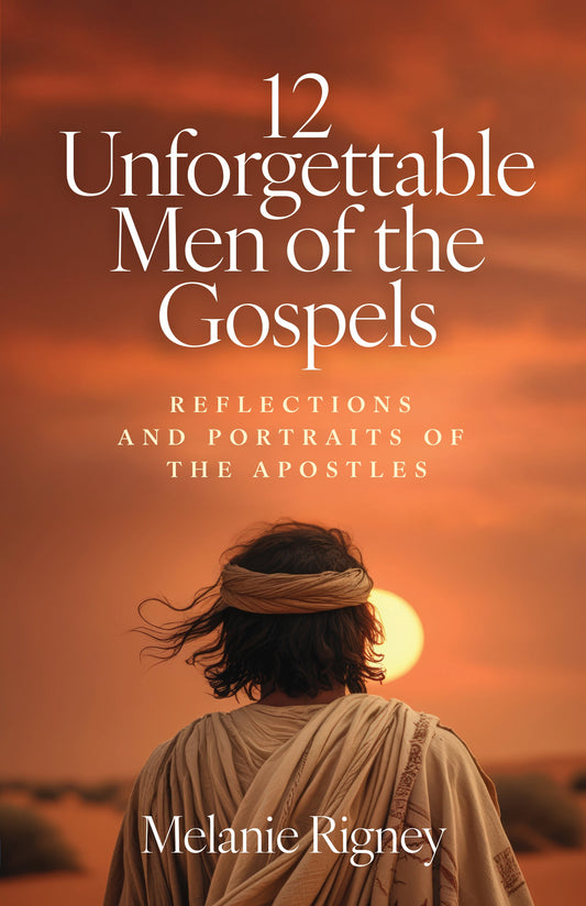 12 Unforgettable Men of the Gospels