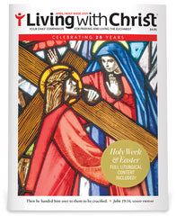 Living with Christ April + Holy Week 2025