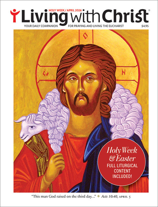 Living with Christ April + Holy Week 2026