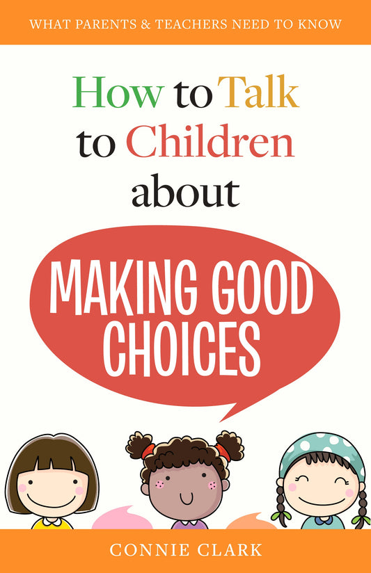How to Talk to Children about Making Good Choices