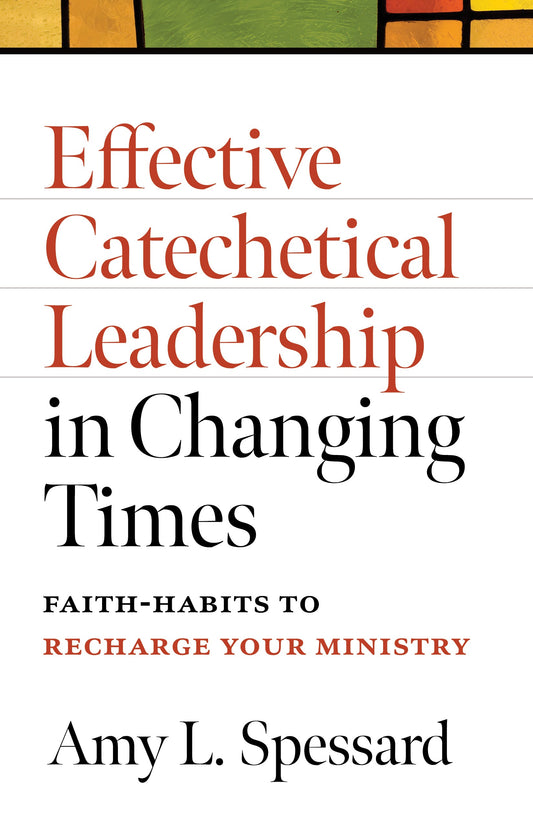 Effective Catechetical Leadership in Changing Times
