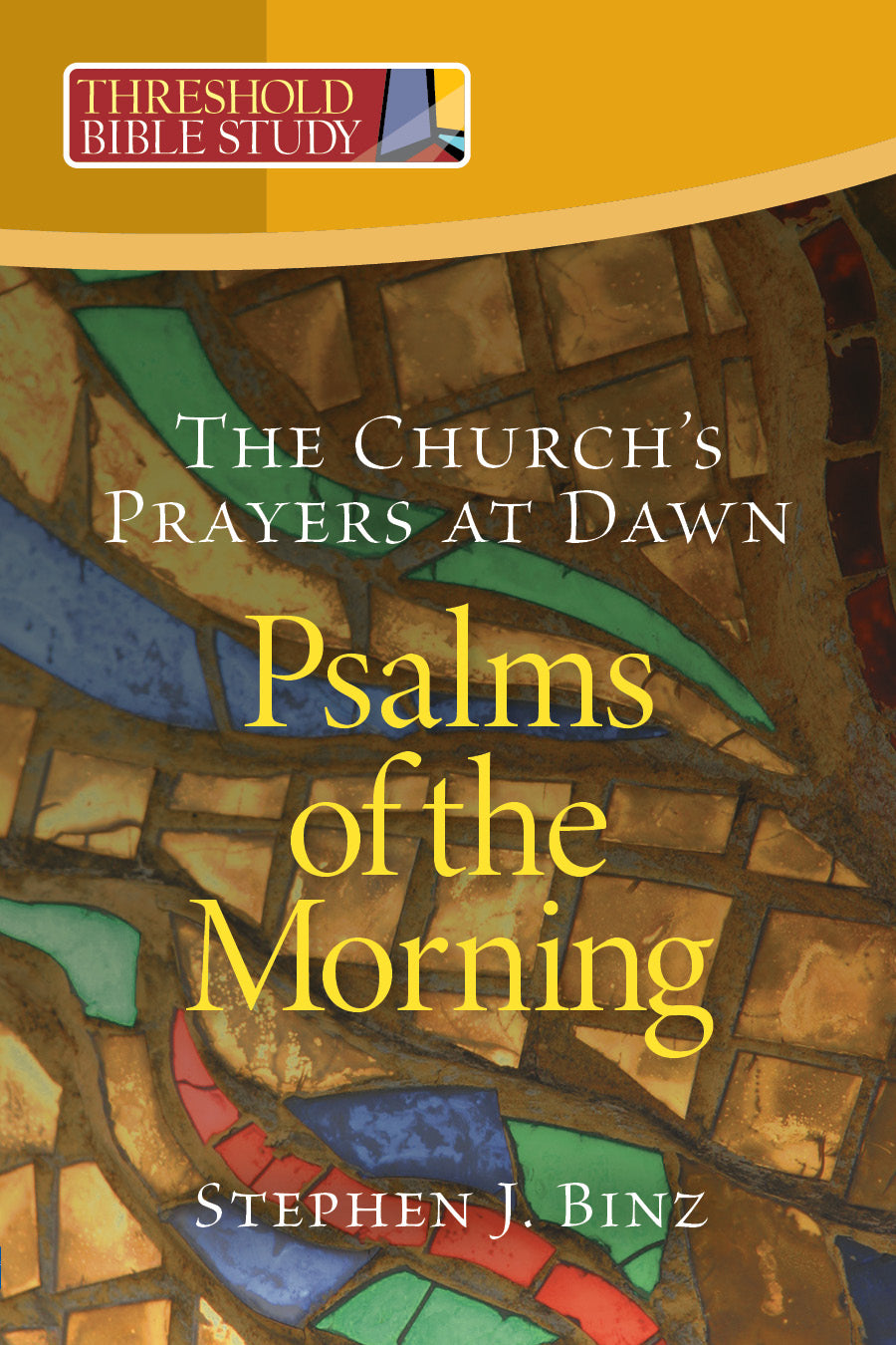 Psalms of the Morning: The Church's Prayers at Dawn