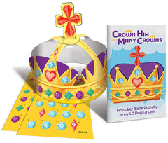 Crown Him with Many Crowns: A Sticker Book Activity for the 40 Days of Lent