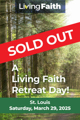 Living Faith Retreat Day March 29, 2025