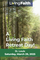 Living Faith Retreat Day March 29, 2025