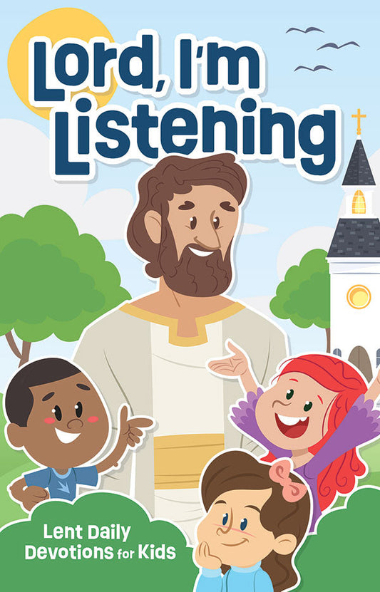 Lord, I'm Listening: Lent Daily Devotions for Kids