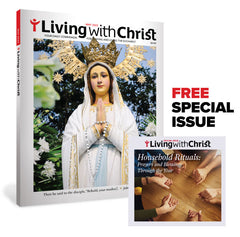 Living with Christ Subscription with Household Rituals Special Issue