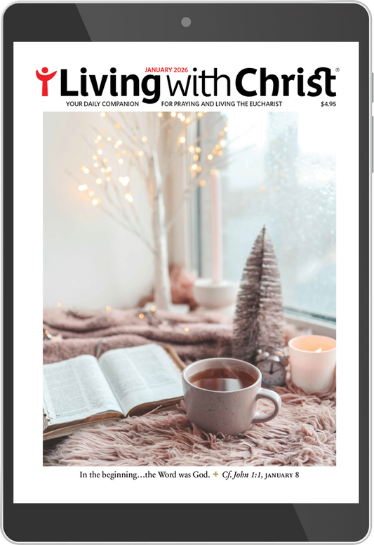 January 2026 Living with Christ Digital Edition