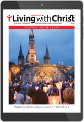 February 2025 Living with Christ Digital Edition