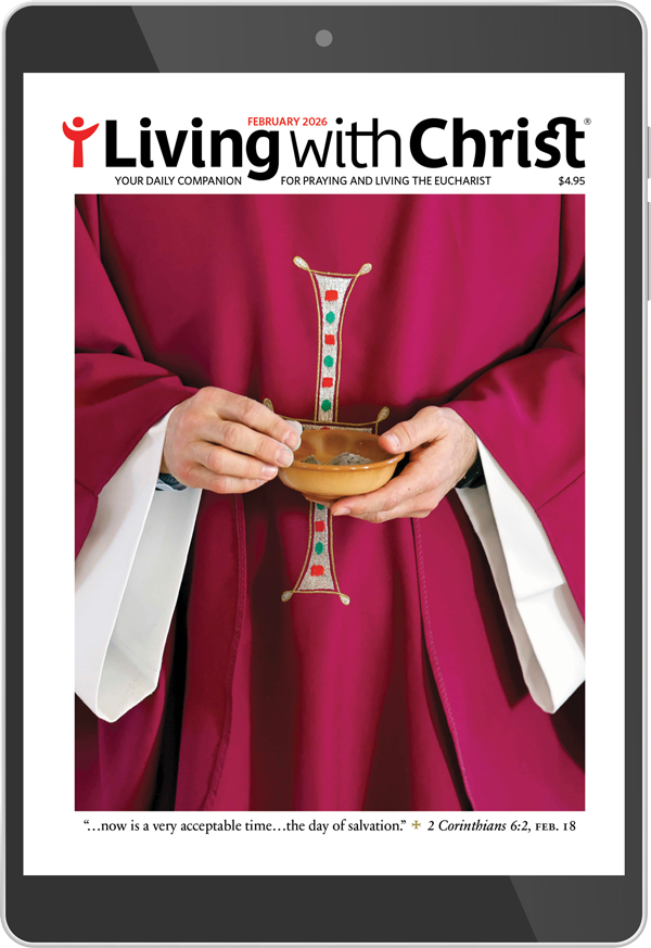 February 2026 Living with Christ Digital Edition
