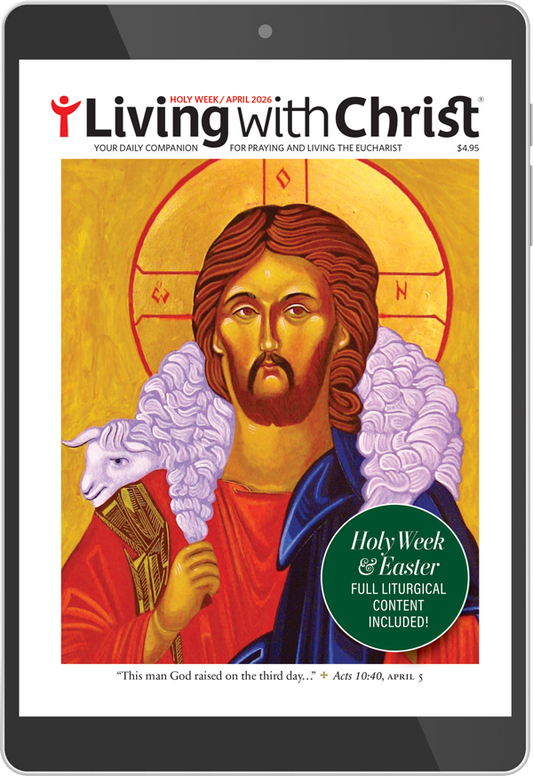 April 2026 Living with Christ Digital Edition