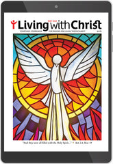 May 2024 Living with Christ Digital Edition