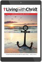 May 2025 Living with Christ Digital Edition