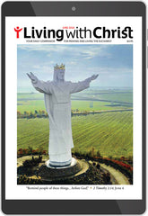 June 2024 Living with Christ Digital Edition