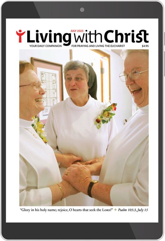 July 2023 Living with Christ Digital Edition