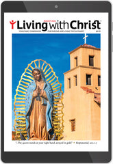 August 2024 Living with Christ Digital Edition