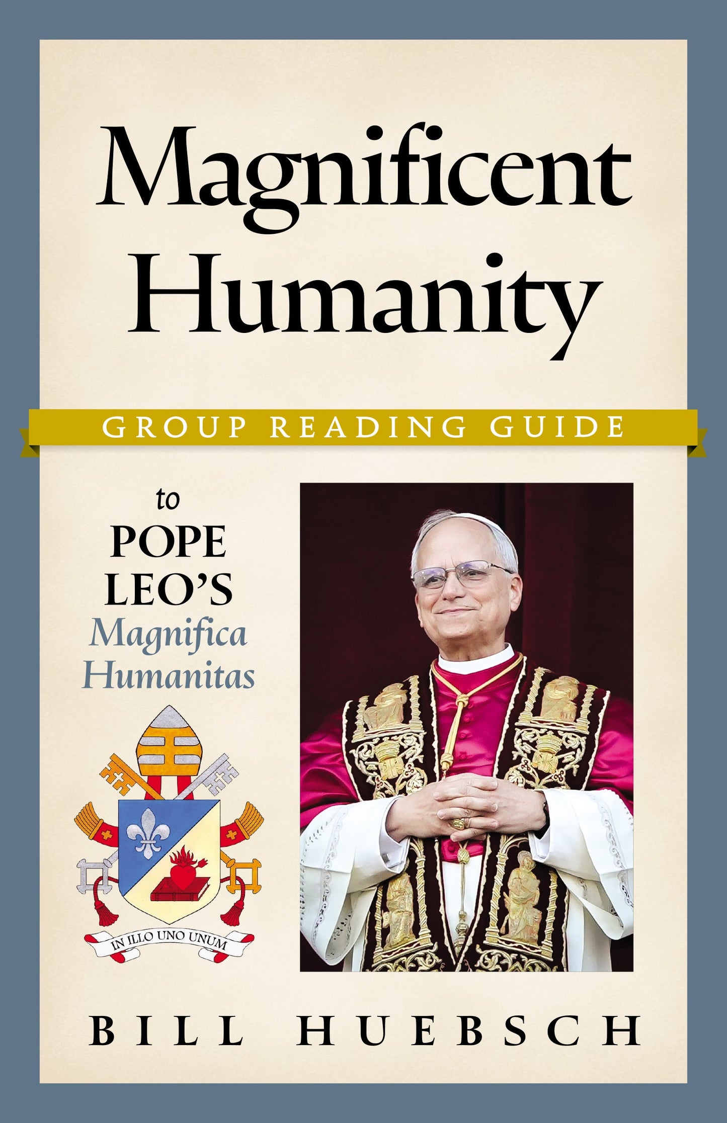 Magnificent Humanity—Group Reading Guide to Pope Leo’s Magnifica Humanitas