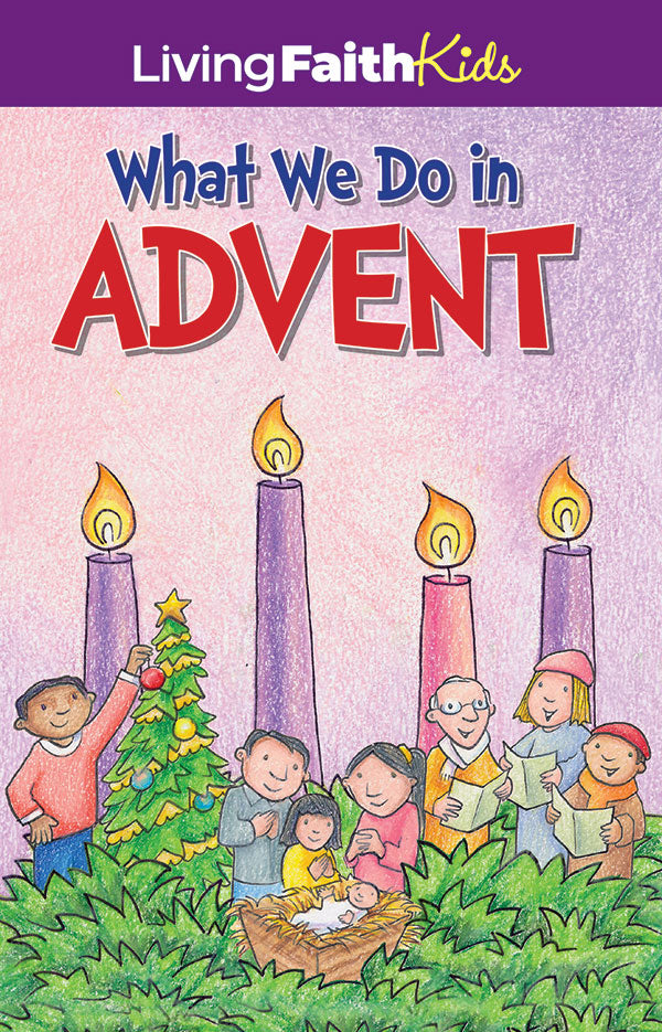 What We Do in Advent