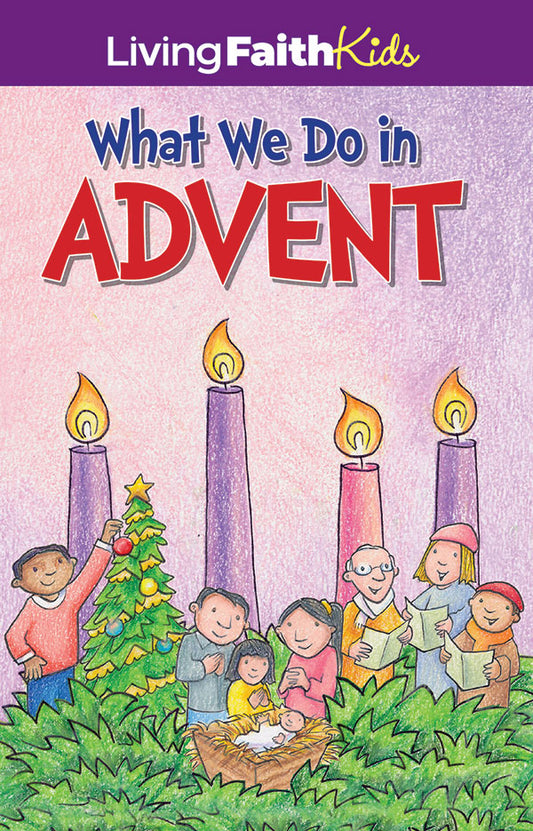 What We Do in Advent
