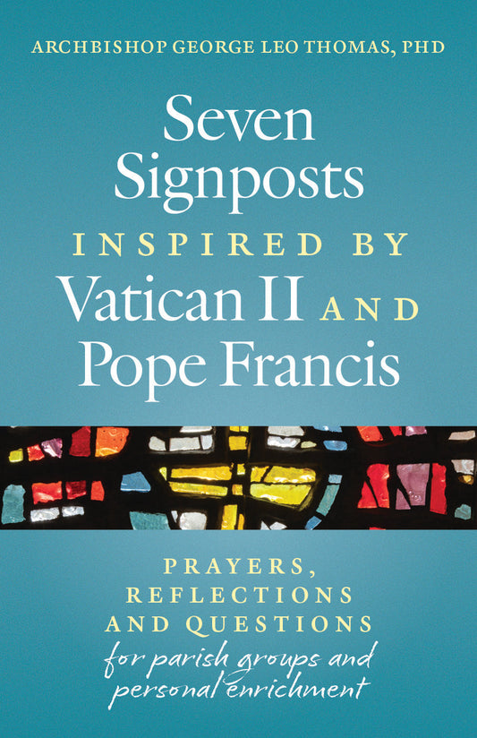 Seven Signposts Inspired by Vatican II and Pope Francis