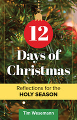 Twelve Days of Christmas: Reflections for the Holy Season