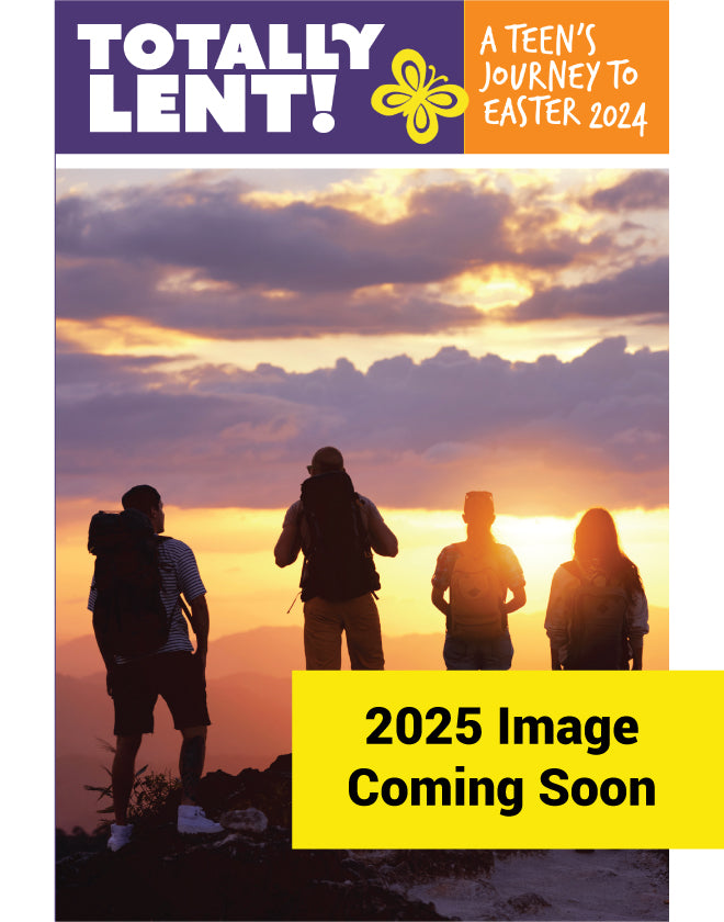 Totally Lent! 2025 (Teens) Bayard Faith Resources