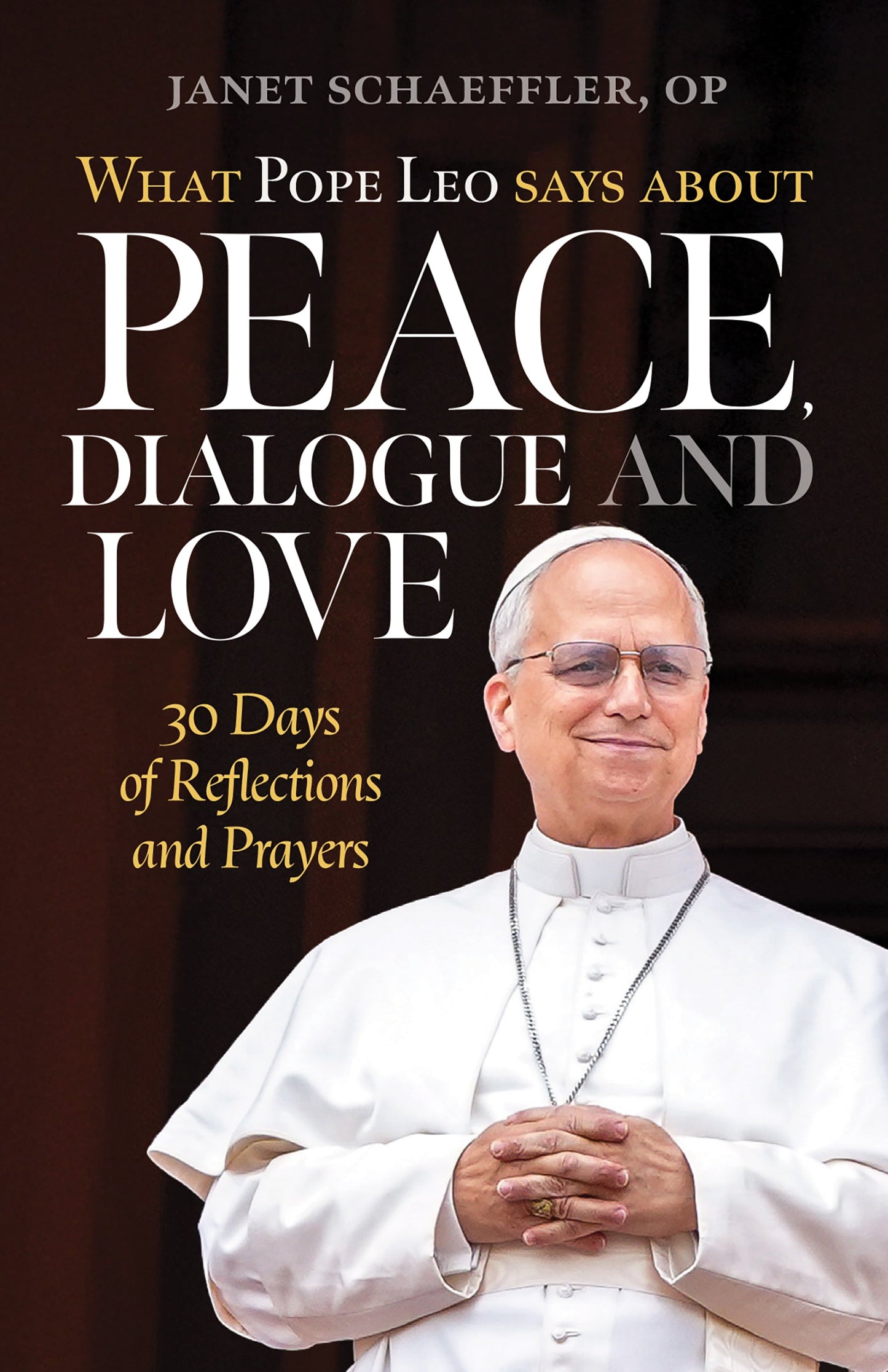 What Pope Leo Says about Peace, Dialogue and Love