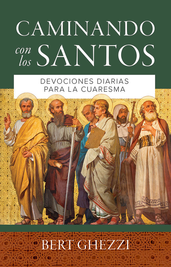 Caminando con los Santos: Devociones diaria para la cuaresma