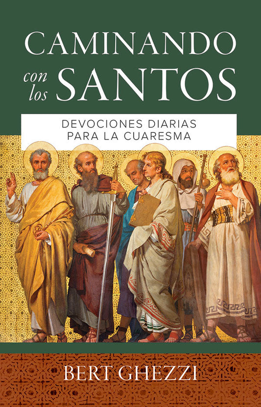 Caminando con los Santos: Devociones diaria para la cuaresma