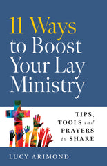 SALE - 11 Ways to Boost Your Lay Ministry: Tips, Tools and Prayers to Share