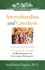 Interculturalism and Catechesis - A Catechist’s Guide to Responding the Cultural Diversity