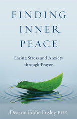 Finding Inner Peace – Easing Stress and Anxiety through Prayer