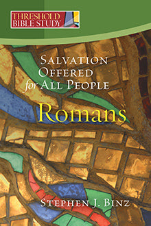 Threshold Bible Study: Salvation Offered for All People Romans