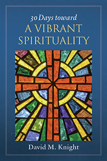 30 Days Toward a Vibrant Spirituality Sharable E-resource