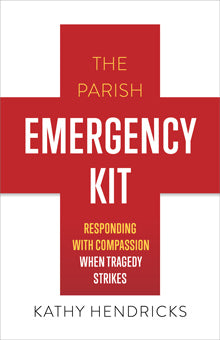 SALE – The Parish Emergency Kit – Responding with Compassion when Tragedy Strikes